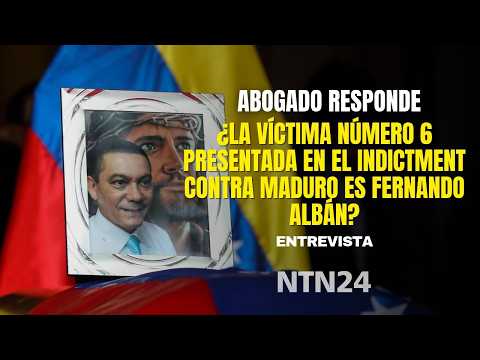 IS VICTIM NUMBER 6 IN THE INDICTMENT AGAINST MADURO FERNANDO ALBÁN? Lawyer responds