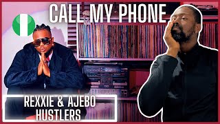 Rexxie & Ajebo Hustlers - Call My Phone | Reaction