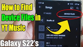Galaxy S22's: How to Find  Device Files in YT Music | Android 14