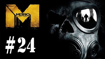 The Chase - Metro Last Light - Part 24 - Complete Gameplay Walkthrough