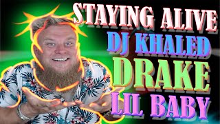 First Listen DJ Khaled ft Drake & Lil Baby - STAYING ALIVE (Sirius Reactions!!!!)