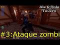 Ataque zombi | Ale and Tale Tavern #3