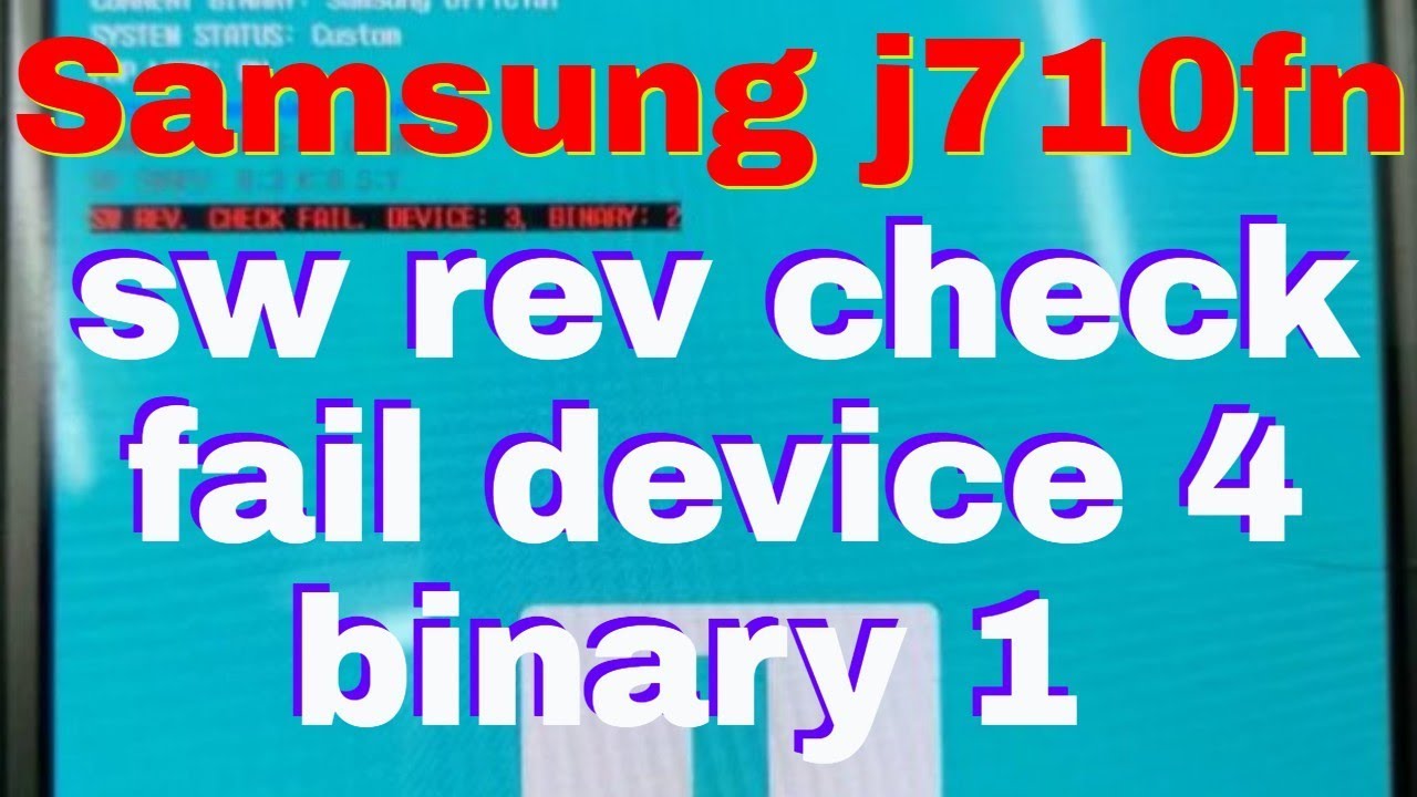 Fail device. Sw rev check fail. sw rev. check fail(bootloader) device:9 binary:5. sw rev check fail : fused 2 &gt; binary 1 fix. sw rev check fail vbmeta fused 2 binary 1.