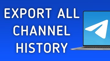How To Export All Channel History On Telegram App On PC (New Update)