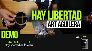 "HAY LIBERTAD" Art Aguilera - DEMO | PLAY ALONG chords