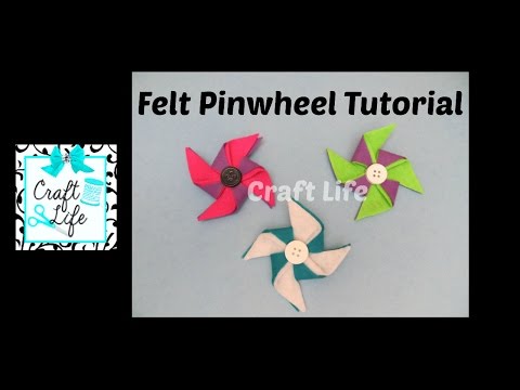 Craft Life ~ DIY No Sew Felt Pinwheel Tutorial