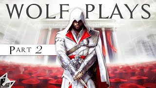 Wolf Plays | Assassins Creed Brotherhood | Part 2