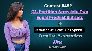 Q1. Partition Array into Two Equal Product Subsets| POTD | DFS | Contest #452 | TechTales