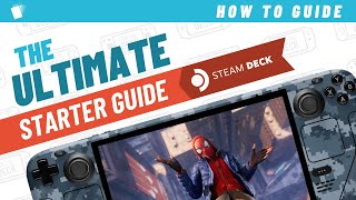 Steam Deck  ULTIMATE Starter Guide