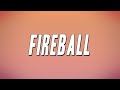 Pitbull - Fireball ft. John Ryan (Lyrics)