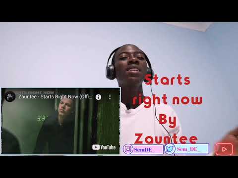 Starts Right Now (Zauntee) | REACTION