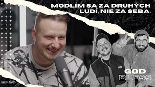 EP. 24 - Modlím sa za druhých ľudí, nie za seba. (hosť: Maťo Zedníček)