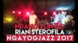 NDANG ELINGO - RIAN STEROFILA #NGAYOGJAZZ2017 KLEDOKAN