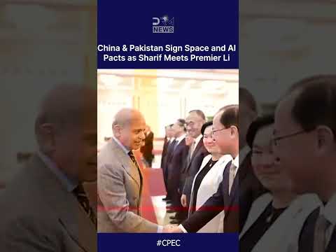 China & Pakistan Sign Mega Space and AI Pacts as Sharif Meets Premier Li | DRM News | AC1C