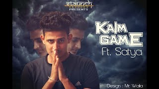 Kaim Game (Official Video) | Satya | Staunch Records | Latest Punjabi Rap Song 2017 |