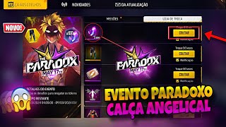 URGENTE!! EVENTO PARADOXO, PEGUE OS ITENS, CUBO GRÁTIS, CALÇA ANGELICAL E MAIS - NOVIDADES FREE FIRE