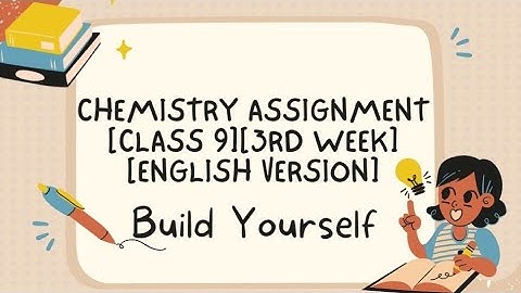 Chemistry Assignment [Class 9][3rd Week][English Version]