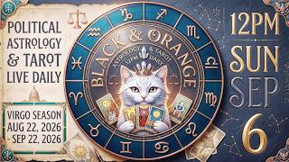 Desktop View: Daily Live Political Astrology & Tarot - September 6, 2026