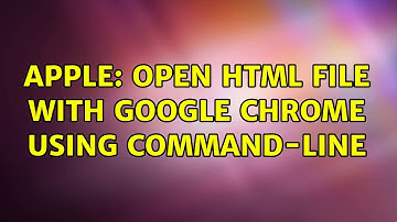 Apple: Open HTML file with Google Chrome using command-line (2 Solutions!!)