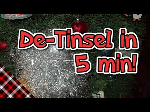 De-tinsel the Tree in Less Than 5 minutes!