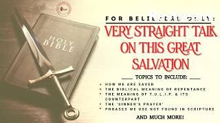 The Bible Speaks Live! | Hot Topic Tuesday: 'Very Straight Talk On This Great Salvation'