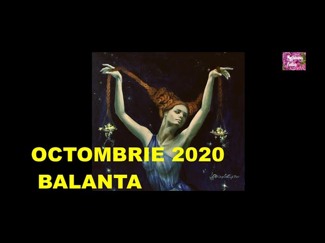 Previziuni astrologice OCTOMBRIE 2020 pentru zodia BALANTA