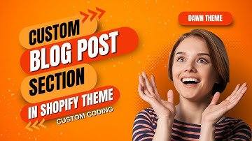 Custom Blog Post Section in Shopify Dawn Theme
