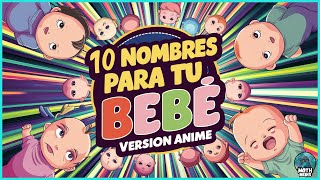 10 nombres para tu bebe VERSION ANIME