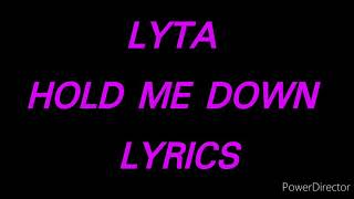 Lyta - Hold me down (lyrics video)