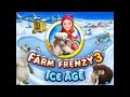 Farm Frenzy 3 Ice Age Full Ost 