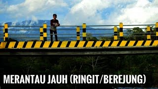 Ringit merantau jauh (berejung)