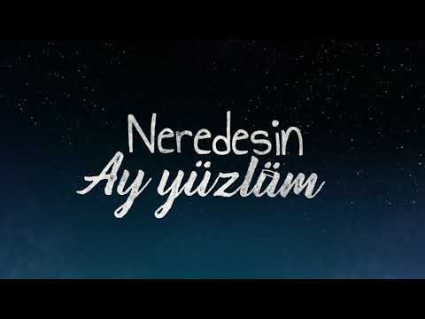 Ay yüzlüm (Sözleriyle Birlikte) [Lyrics]