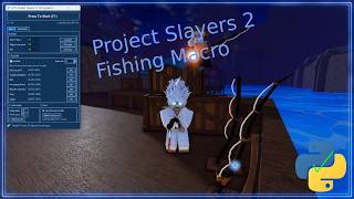 Project Slayers 2 Ultimate Fishing Macro