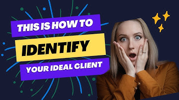 The Super Simple Gide to Identifying Your Ideal Client
