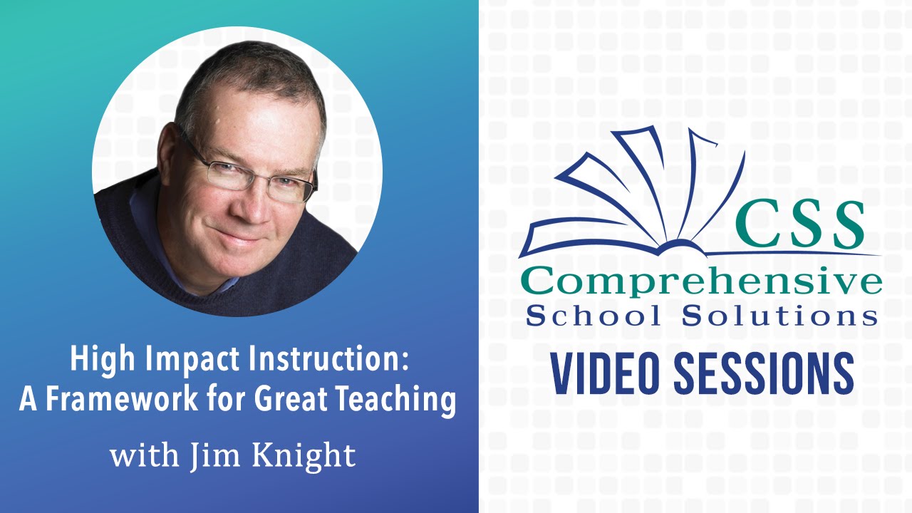 High Impact Instruction A Framework for Great Teaching with Jim Knight