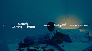Reality Club - Mama's Coming Home (Official Lyric Video)