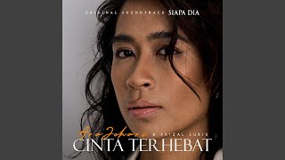 Cinta Terhebat (Original Soundtrack Siapa Dia)