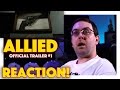 Reaction allied official trailer 1  brad pitt movie 2016