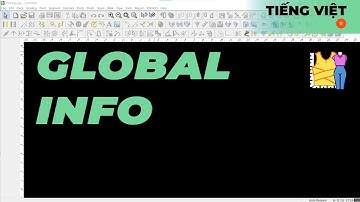 Tiếng Việt - Global Info | TUKAdesign Video Help | CAD Pattern Making Software | Vietnamese