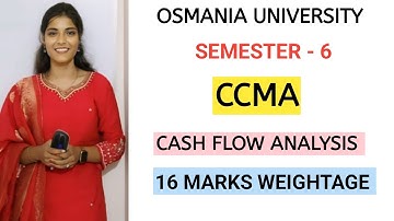CCMA || CASH FLOW ANALYSIS || 16 MARKS || FULL EXPLAINATION || 💯 PASS || O.U || ‎⁨@shivanipallela⁩ 