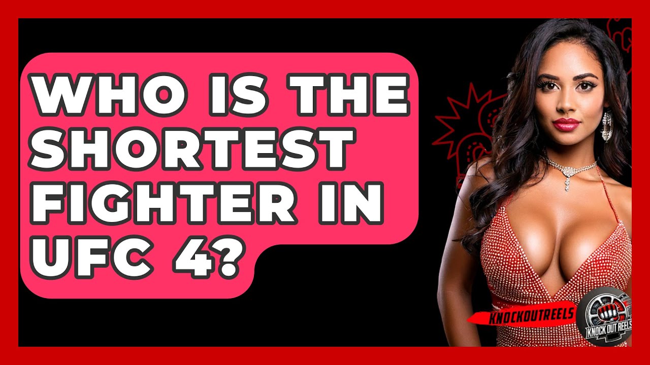 Who Is The Shortest Fighter In UFC 4 Knock Out Reels YouTube who-is-the-shortest-fighter-in-ufc-4-knock-out-reels-youtube
