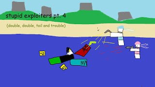 stupid exploiters pt. 4: island massacre