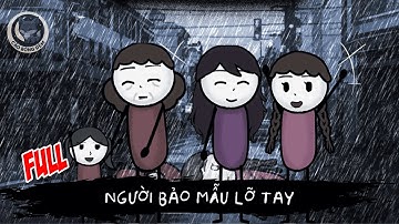 [ Full ] Người bảo mẫu lỡ tay - Cáo Bóng Đêm