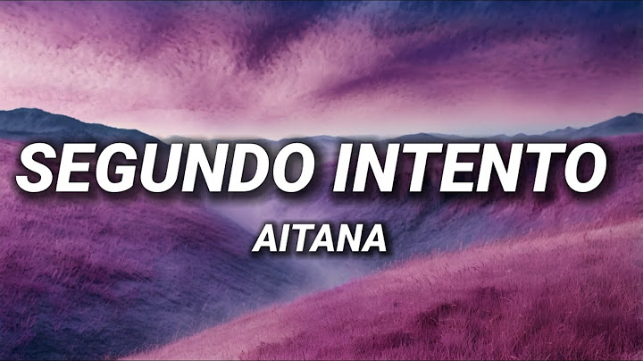 Aitana - SEGUNDO INTENTO (Letra/Lyrics)