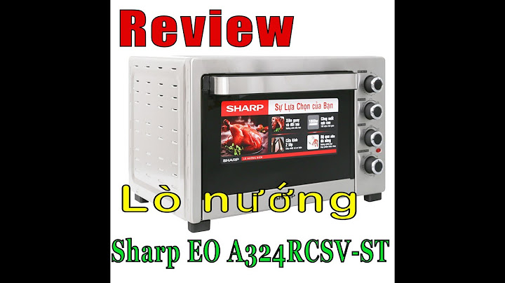 Đánh giá lò nướng sharp eo a384rcsv st 38 lít năm 2024