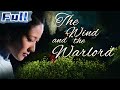 【ENG】The Wind and the Warlord | Romantic Movie | China Movie Channel ENGLISH | ENGSUB