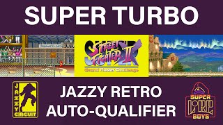 Jazzy Retro - Super Street Fighter II X Auto-Qualifier