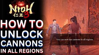 Nioh 3 – How to Unlock Cannons in All Regions