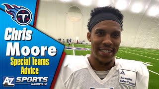 Titans WR Chris Moore gives great advice on importance of special teams for young guys