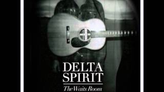 Miniatura del video "Delta Spirit - My Dream"
